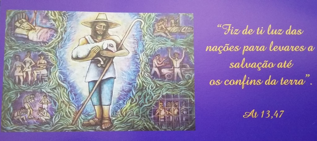 “Fiz de ti luz das nações para levar a salvação até os confins da terra”. (AT 13,47) “Fiz de ti luz das nações para levar a salvação até os confins da terra”. (AT 13,47)